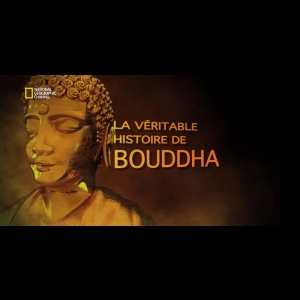 La véritable histoire de Bouddha