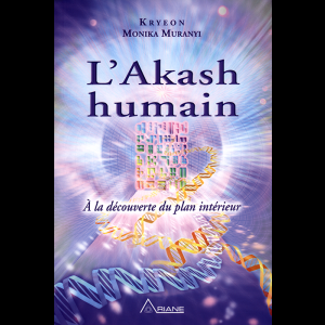 L'Akash humain - A la découverte du plan intérieur - Tome 2