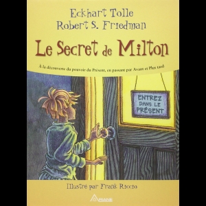 Le Secret de Milton Eckhart Tolle