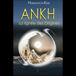 Ankh - La lignée des Origines