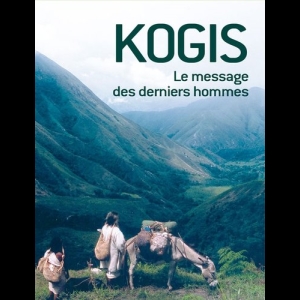 Kogis, le message des derniers hommes