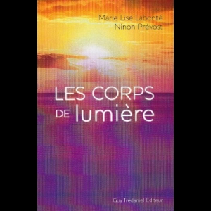 Les corps de lumière Marie Lise Labonté