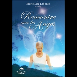 Rencontre avec les Anges