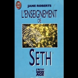 L’enseignement de Seth - Permanence de l’âme