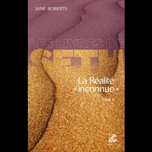 La réalité "inconnue" - Tome 2