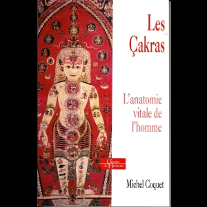  Les Çakras - L'anatomie vitale de l'Homme