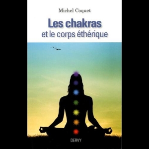 Les chakras et le corps éthérique