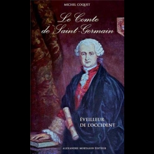 Le Comte de Saint Germain - Eveilleur de l'Occident