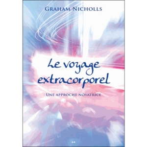 Le voyage extracorporel - Une approche novatrice