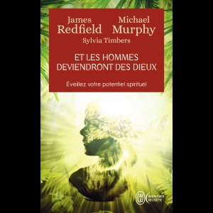 Et les hommes deviendront des dieux - Éveillez votre potentiel spirituel