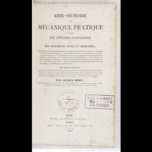 Aide-mémoire de mécanique pratique à l'usage des officiers d'artillerie et des ingénieurs civils et militaires 