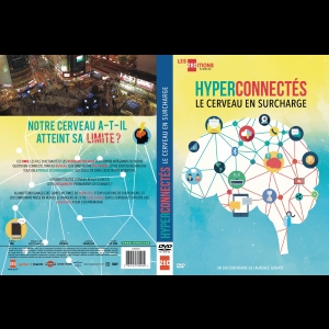 Hyperconnectés : le cerveau en surcharge