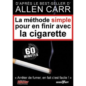 La méthode simple pour en finir avec la cigarette - Allen Carr