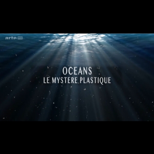 Océans - Le mystère plastique