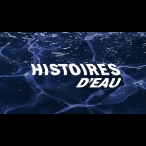 [Serie] Waterlife (Histoires d'eau) - Le pouvoir et l’importance de l’Eau sur terre