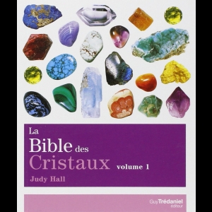 La bible des cristaux - Volume 1
