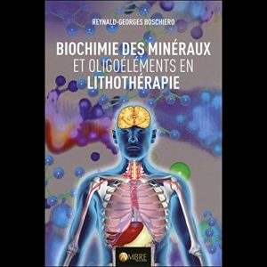 Biochimie des minéraux et oligoéléments en lithothérapie