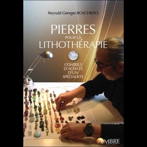 Pierres pour la lithothérapie - Conseils d'achat d'un expert