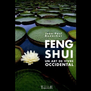 Feng Shui - Un art de vivre occidental