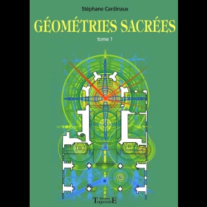 Géométries sacrées - Tome I