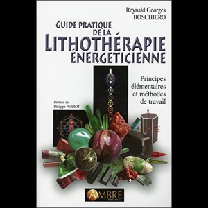 Guide pratique de la lithothérapie énergéticienne