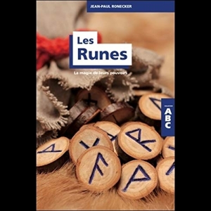 ABC DES RUNES la magie de leurs pouvoirs