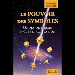 Le pouvoir des symboles - Ondes de forme et clés d'activation