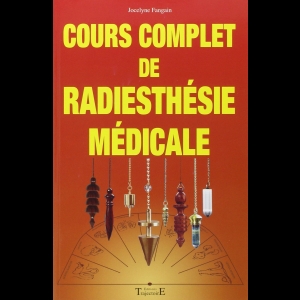 Cours complet de radiesthésie médicale