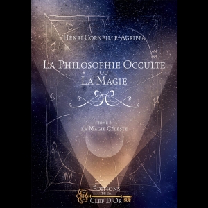 De occulta philosophia - Tome 2 - La magie céleste