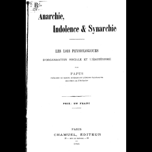 Anarchie, indolence et synarchie : les lois physiologiques d'organisation sociale et l'ésotérisme