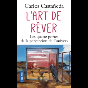 L'Art de rêver - Les Quatre Portes de la perception de l'univers