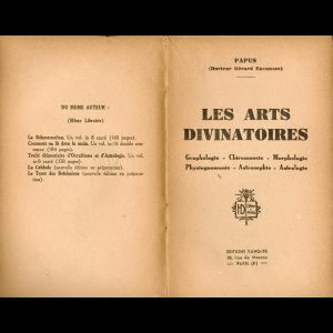 Les Arts divinatoires - Graphologie, chiromancie, morphologie, physiognomonie, astrosophie, astrologie