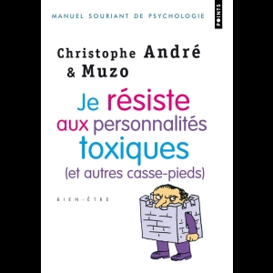 Je résiste aux personnalités toxiques