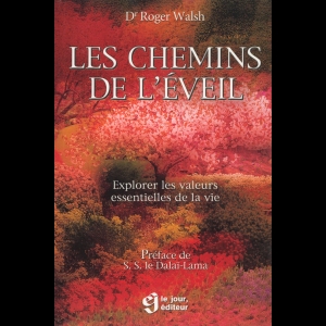 Les chemins de l'éveil - Explorer les valeurs essentielles de la vie