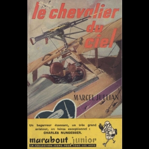 Le chevalier du ciel - Marcel Jullian