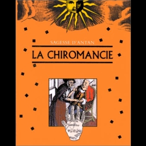 La Chiromancie - Sagesse d'Antan