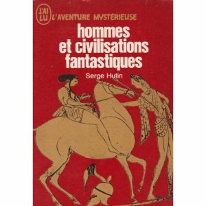 Hommes et civilisations fantastiques