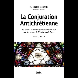 La Conjuration Antichrétienne - Le temple maçonnique voulant s'élever sur les ruines de l'Église catholique