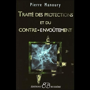 Traité des protections et du contre-envoûtement