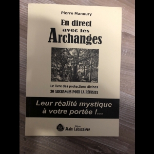 En direct avec les archanges - le livre des protections divines 