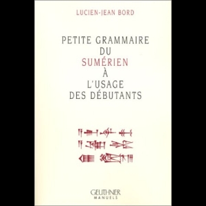 Petite grammaire du sumérien a l'usage des débutants