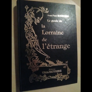 Le guide de la Lorraine de l'étrange