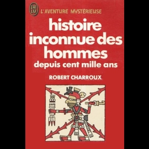 Histoire inconnue des hommes depuis cent mille ans