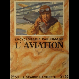 Encyclopédie par l'image - L'Aviation