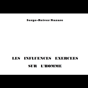 Les influences exercées sur l’homme