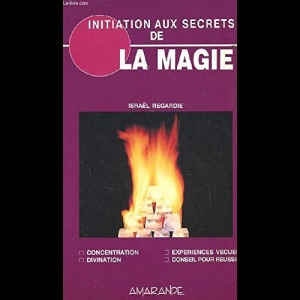 Initiation aux secrets de la magie