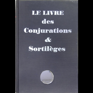 Le livre des conjurations & sortilèges