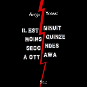 Il est minuit moins quinze secondes à Ottawa