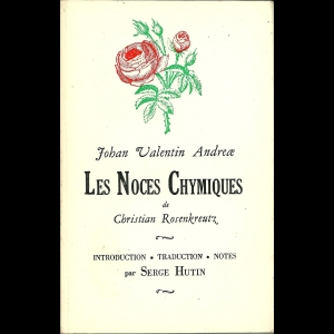 Les Noces Chymiques de Christian Rosencreutz de Jean Valentin Andreae 