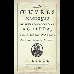 Les Œuvres Magiques de Henri-Corneille Agrippa